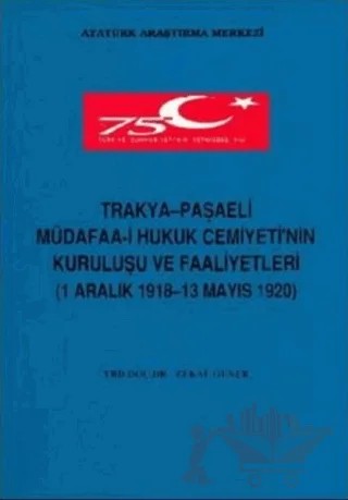 Trakya - Paşaeli Müdafaa-i Hukuk Cemiyeti'nin Kuruluşu ve Faaliyetleri – Zekai Güner – Atatürk Araştırma Merkezi kitap kapağı
