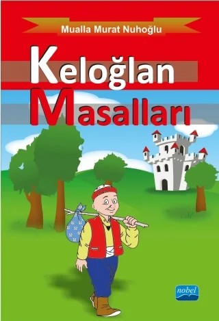 Keloğlan Masalları – Mualla MURAT NUHOĞLU – Nobel Akademik Yayıncılık kitap kapağı