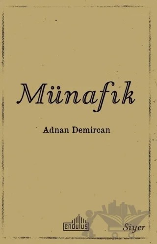 Münafık – Adnan Demircan – Endülüs Yayınları kitap kapağı