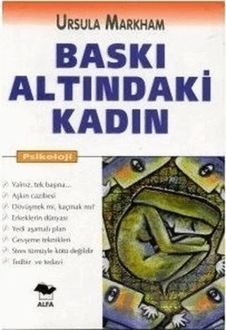 Baskı Altındaki Kadın – Ursula Markham – Alfa Yayınları kitap kapağı