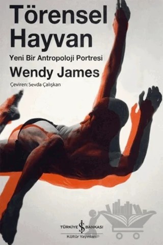 Törensel Hayvan – Wendy James – İş Bankası Kültür Yayınları kitap kapağı