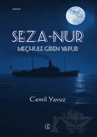 Seza-Nur - Meçhule Giden Vapur – Cemil Yavuz – Kafe Kültür Yayıncılık kitap kapağı