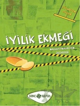 Düşmeden Düşün 1 - İyilik Ekmeği – Mehmet Akif Ordulu – Genç Hayat kitap kapağı