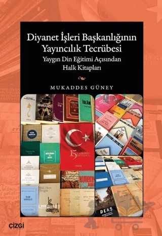 Diyanet İşleri Başkanlığının Yayıncılık Tecrübesi – Mukaddes Güney – Çizgi Kitabevi Yayınları kitap kapağı