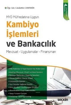MYO Müfredatına UygunKambiyo İşlemleri ve Bankacılık Mevzuat – Uygulamalar – Finansman – Celalettin Cantekin – Seçkin Yayıncılık kitap kapağı