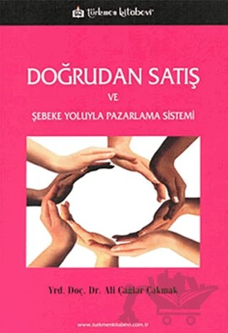 Doğrudan Satış ve Şebeke Yoluyla Pazarlama Sistemi – Ali Çağlar Çakmak – Türkmen Kitabevi kitap kapağı