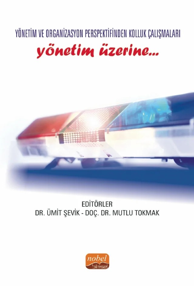 Yönetim ve Organizasyon Perspektifinden Kolluk Çalışmaları YÖNETİM ÜZERİNE… – Ebru Kaya, Gözde Şahin, İlkay Güleryüz, İrfan Cirit, Mehmet Kahya, Mutlu Tokmak, Pelin Erden Çevik, Pınar Aydemir, Suudan Gökçe Gök, Şeyma Başbuğ Kafkas, Ümit Şevik – Nobel Akademik Yayıncılık kitap kapağı
