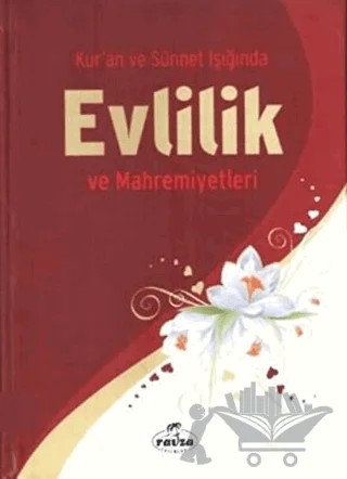 Kur'an ve Sünnet Işığında Evlilik ve Mahremiyetleri (Ciltli Küçük Boy) – Sadık Akkiraz – Ravza Yayınları kitap kapağı