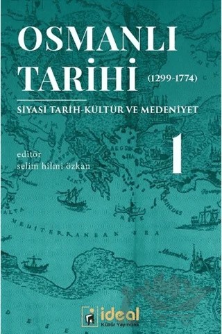 Osmanlı Tarihi 1 (1299-1774) – Kolektif – İdeal Kültür Yayıncılık kitap kapağı