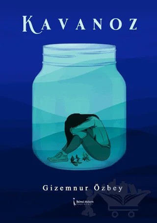Kavanoz – Gizemnur Özbey – İkinci Adam Yayınları kitap kapağı