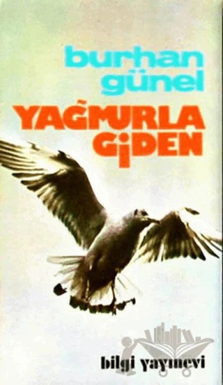 Yağmurla Giden – Burhan Günel – Bilgi Yayınevi kitap kapağı