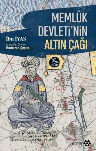Memlük Devleti’nin Altın Çağı – İbn İyas – Yeditepe Yayınevi kitap kapağı