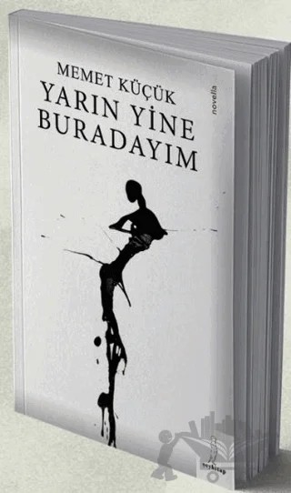 Yarın Yine Buradayım – Mehmet Küçük – Şey Kitap kitap kapağı