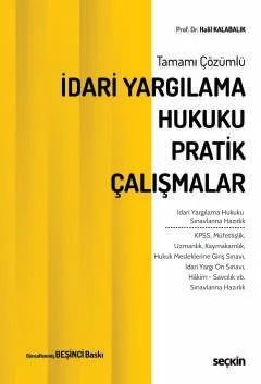 Tamamı Çözümlüİdari Yargılama Hukuku Pratik Çalışmalar İdari Yargılama Hukuku Sınavlarına Hazırlık – Halil Kalabalık – Seçkin Yayıncılık kitap kapağı