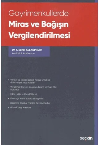 Gayrimenkullerde Miras ve Bağışın Vergilendirilmesi – Yusuf Burak Aslanpınar – Seçkin Yayıncılık kitap kapağı