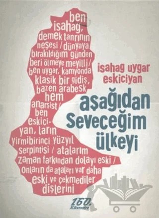 Aşağıdan Seveceğim Ülkeyi – İsahag Uygar Eskiciyan – 160. Kilometre Yayınevi kitap kapağı