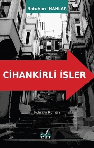 Cihankirli İşler – Batuhan İnanlar – İzan Yayıncılık kitap kapağı