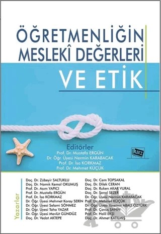 Öğretmenliğin Mesleki Değerleri ve Etik – Ahmet Katılmış, Asım Yapıcı, Cem Topsakal, Çavuş Şahin, Dilek Ceran, Halil Ekşi, Mehmet Koray Serin, Mehmet Küçük, Melisa Korkmaz, Mevlüt Gündüz, Mustafa Ergün, Namık Kemal Okumuş, Nermin Karabacak, Ruken Akar Vural, Selami Sönmez, Şenol Sezer, Taha Yazar, Vedat AKTEPE, 2 yazar daha – Anı Yayıncılık kitap kapağı