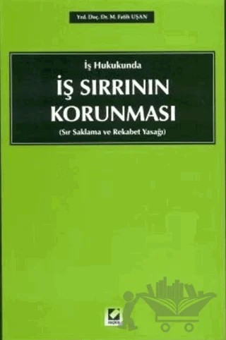 İş Sırrının Korunması – Fatih M. Uşan – Seçkin Yayıncılık kitap kapağı