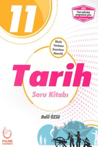 Palme 11. Sınıf Tarih Soru Kitabı – Halil Özsu – Palme Yayınları kitap kapağı