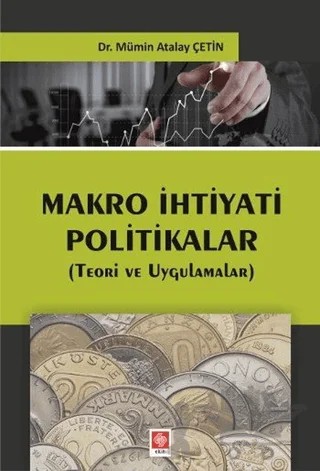 Makro İhtiyati Politikalar – Mümin Atalay Çetin – Ekin Basım Yayın kitap kapağı
