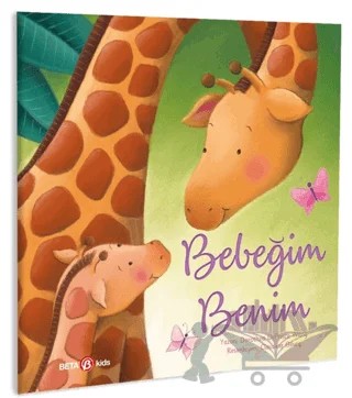 Bebeğim Benim – D. Deprisco Wang – Beta Kids kitap kapağı