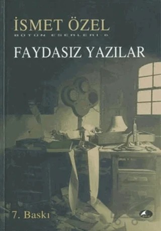 Faydasız Yazılar Bütün Eserleri 6 – İsmet Özel – Şule Yayınları kitap kapağı