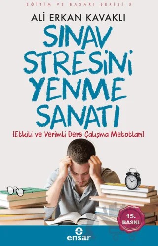 Sınav Stresini Yenme Sanatı – Ali Erkan Kavaklı – Ensar Neşriyat kitap kapağı