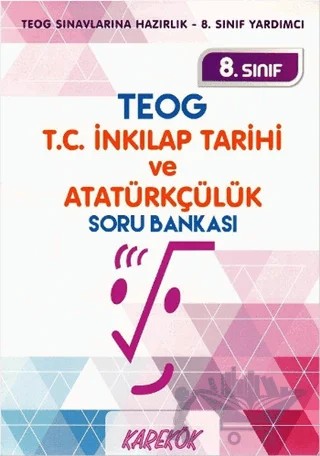 8. Sınıf LGS T.C. İnkılap Tarihi ve Atatürkçülük Soru Bankası – Fatih Dumangöz, Nusret Şahin, Sabahattin Karakaya – Karekök Yayıncılık kitap kapağı