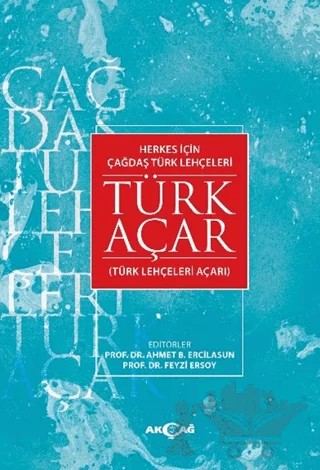 Herkes İçin Çağdaş Türk Lehçeleri Türk Açar – Kolektif – Akçağ Yayınları kitap kapağı