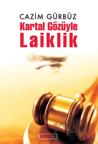 Kartal Gözüyle Laiklik – Cazım Gürbüz – Berfin Yayınları kitap kapağı