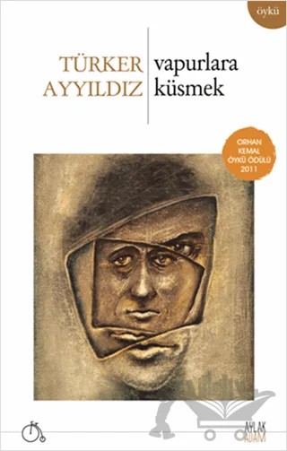 Vapurlara Küsmek – Türker Ayyıldız – Aylak Adam Kültür Sanat Yayıncılık kitap kapağı