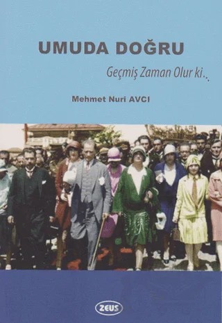Umuda Doğru – Mehmet Nuri Avcı – Zeus Kitabevi kitap kapağı