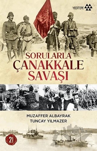 Sorularla Çanakkale Savaşı – Muzaffer Albayrak, Tuncay Yılmazer – Yeditepe Yayınevi kitap kapağı