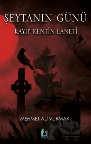 Şeytanın Günü - Kayıp Kentin Laneti – Mehmet Ali Vurmak – Fa Yayınları kitap kapağı