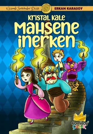 Gizemli Serüvenler Dizisi B: Mahsene İnerken – Erkan Karasoy – Pamiray Çocuk kitap kapağı