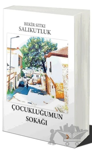 Çocukluğumun Sokağı – Bekir Sıtkı Salıkutluk – Cinius Yayınları kitap kapağı