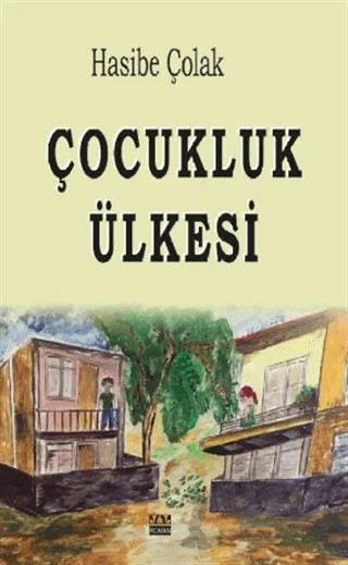 Çocukluk Ülkesi – Hasibe Çolak – J&J Yayınları kitap kapağı