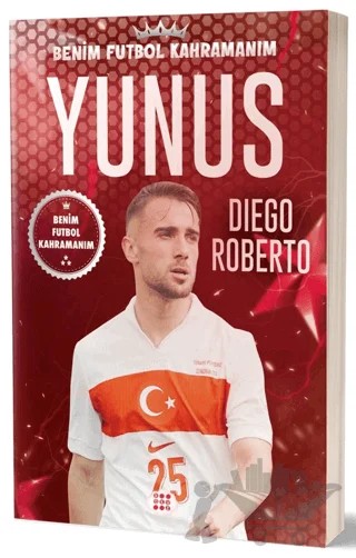 Yunus Akgün - Benim Futbol Kahramanım – Diego Roberto – Dokuz Çocuk kitap kapağı