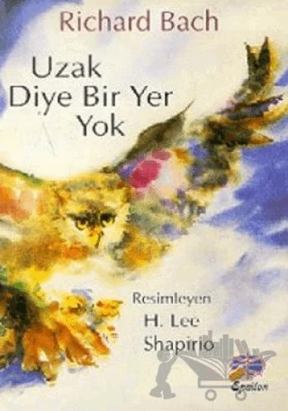 Uzak Diye Bir Yer Yok – Richard Bach – Epsilon Yayınevi kitap kapağı