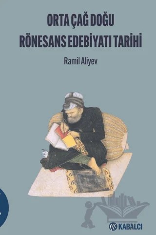 Orta Çağ Doğu Rönesans Edebi̇yatı Tari̇hi̇ – Ramil Aliyev – Kabalcı Yayınevi - Doruk Yayınları kitap kapağı