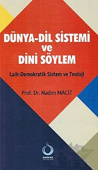 Dünya-Dil Sistemi ve Dini Söylem – Nadim Macit – Sarkaç Yayınları kitap kapağı