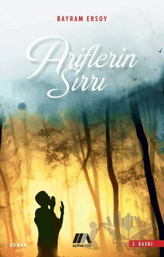 Ariflerin Sırrı – Bayram Ersoy – Altiva Yayınları kitap kapağı