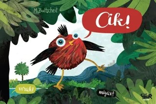 Cik! – Martin Baltscheit – Tekir Kitap kitap kapağı