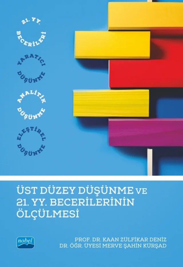 Üst Düzey Düşünme ve 21. Yüzyıl Becerilerinin Ölçülmesi – Kaan Zülfikar Deniz, Merve Şahin Kürşad – Nobel Akademik Yayıncılık kitap kapağı