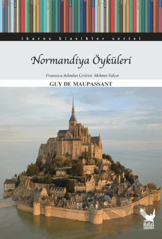 Normandiya Öyküleri – Guy de Maupassant – İkaros Yayınları kitap kapağı