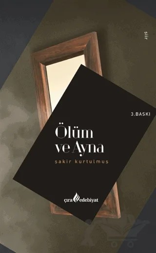 Ölüm ve Ayna – Şakir Kurtulmuş – Çıra Yayınları kitap kapağı