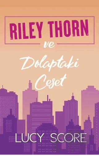 Riley Thorn ve Dolaptaki Ceset – Lucy Score – Martı Yayınları kitap kapağı