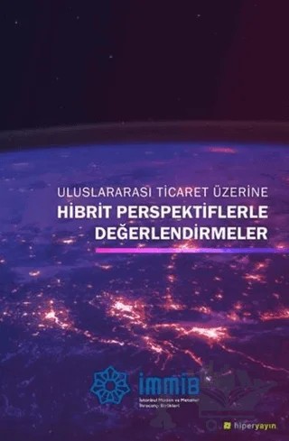 Uluslararası Ticaret Üzerine Hibrit Perspektiflerle Değerlendirmeler – Selahattin Armağan Vurdu – Hiperlink Yayınları kitap kapağı