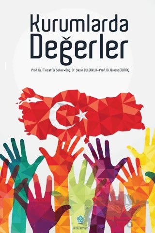 Kurumlarda Değerler – Bülent Dilmaç, Yasin Bulduklu, Muzaffer Şeker – Necmettin Erbakan Üniversitesi Yayınları kitap kapağı